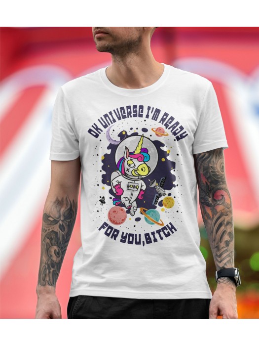 Мъжка тениска Madcolorsapparel - OK UNIVERSE I'M READY FOR YOU BITCH